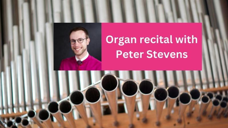 Organ Recital with Peter Stevens